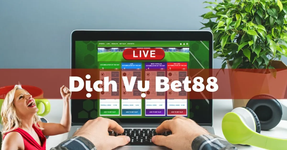 Giải Đáp Thắc Mắc Về Các Dịch Vụ Bet88 6 Dịch Vụ Bet88